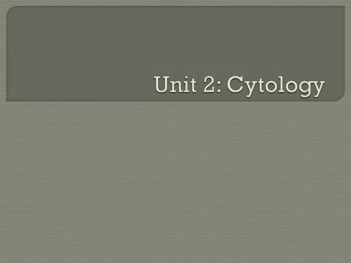 unit 2 cytology