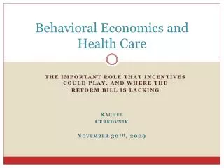 Behavioral Economics and Health Care