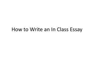 How to Write an In Class Essay