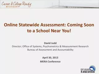 Online Statewide Assessment: Coming Soon to a School Near You!