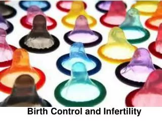 Birth Control and Infertility
