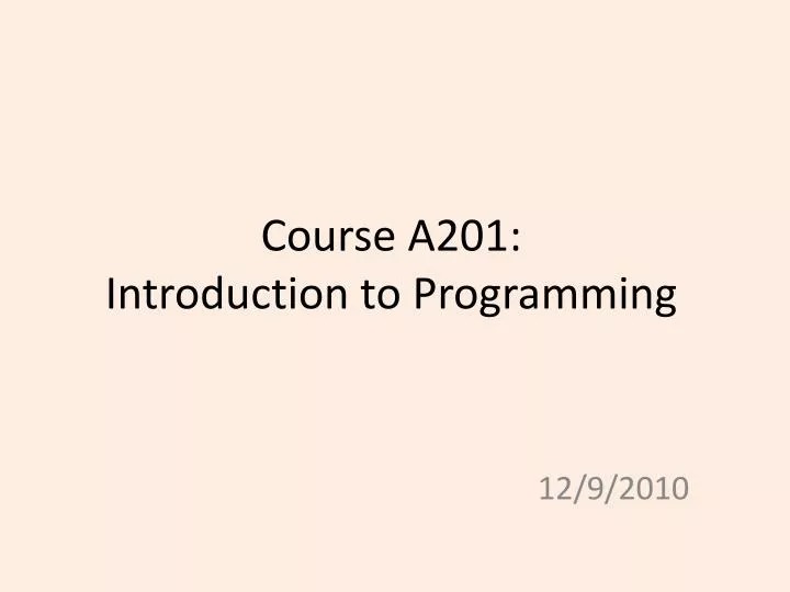 course a201 introduction to programming