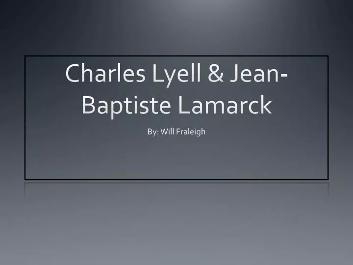 charles lyell jean baptiste lamarck