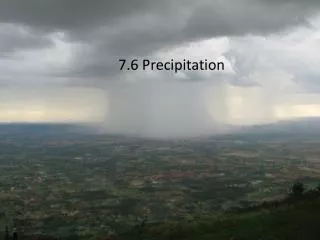 7.6 Precipitation