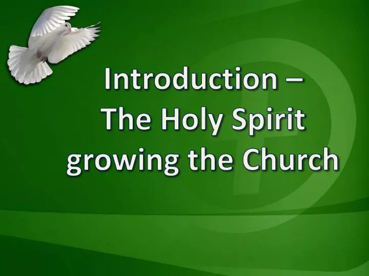 introduction the holy spirit growing the church