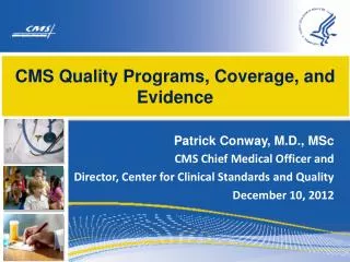 CMS Quality Programs, Coverage, and Evidence