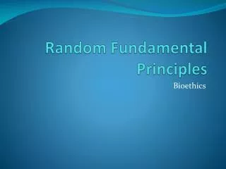 Random Fundamental Principles