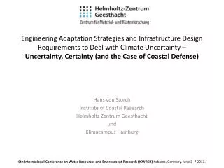 Hans von Storch Institute of Coastal Research Helmholtz Ze ntrum Geesthacht und