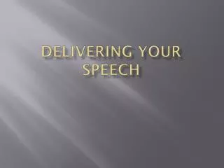 Delivering your Speech