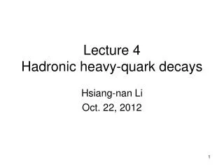 Lecture 4 Hadronic heavy-quark decays