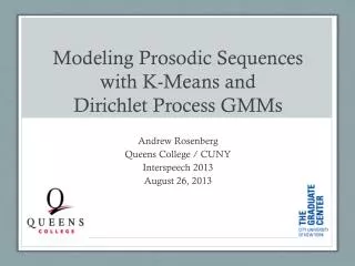 Modeling Prosodic Sequences with K-Means and Dirichlet Process GMMs