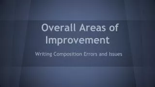 Overall Areas of Improvement