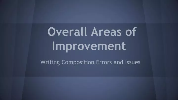overall areas of improvement