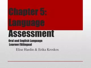 Chapter 5: Language Assessment Oral and English Language Learner/Bilingual