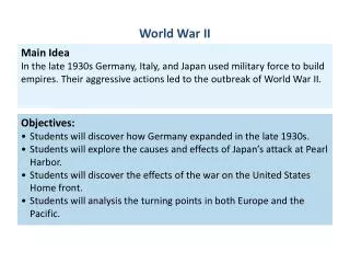 Objectives: Students will discover how Germany expanded in the late 1930s.