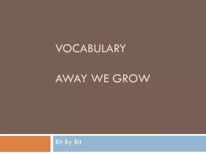 vocabulary away we grow