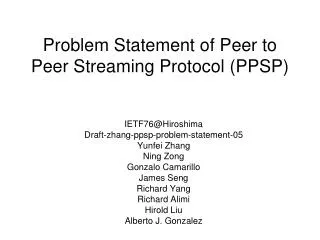 Problem Statement of Peer to Peer Streaming Protocol (PPSP)
