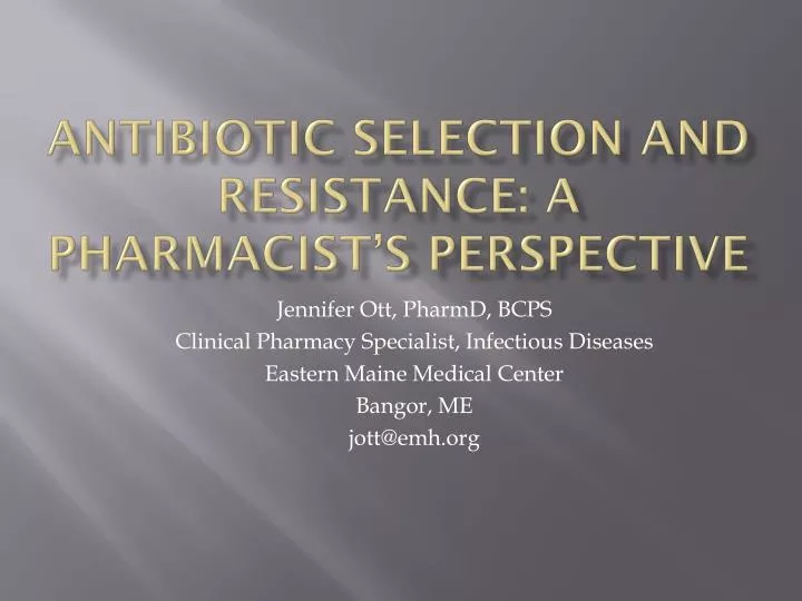 antibiotic selection and resistance a pharmacist s perspective