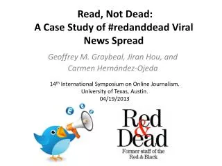 Read, Not Dead: A Case Study of # redanddead Viral News Spread