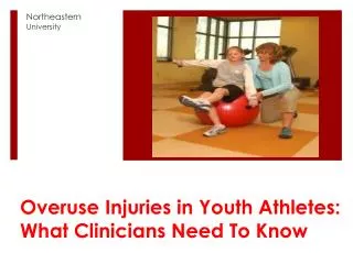 Overuse Injuries in Youth Athletes: What Clinicians Need To Know