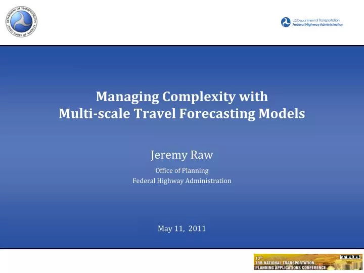 managing complexity with multi scale travel forecasting models
