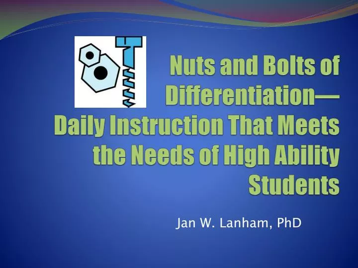 nuts and bolts of differentiation daily instruction that meets the needs of high ability students