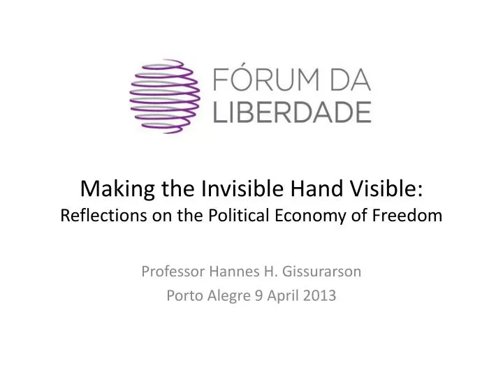 making the invisible hand visible reflections on the political economy of freedom