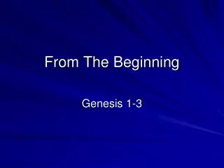 from the beginning