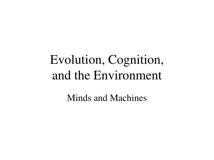 evolution cognition and the environment