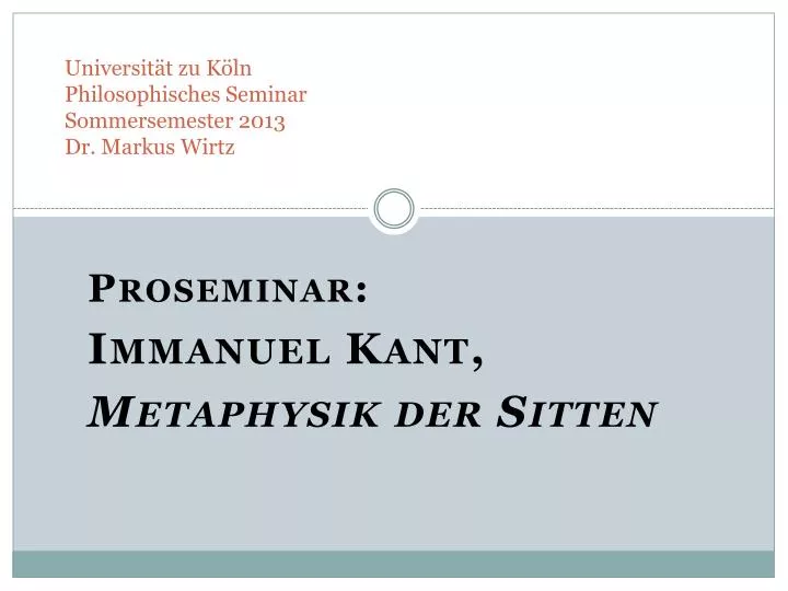 universit t zu k ln philosophisches seminar sommersemester 2013 dr markus wirtz