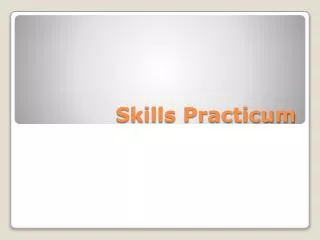 Skills Practicum