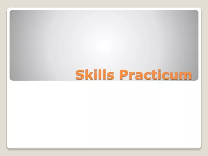 skills practicum