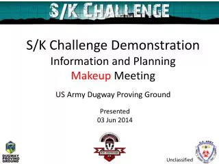 S/K Challenge Demonstration Information and Planning Makeup Meeting
