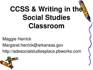 CCSS &amp; Writing in the Social Studies Classroom