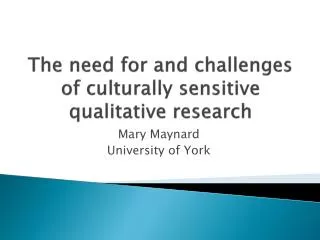 The need for and challenges of culturally sensitive qualitative research