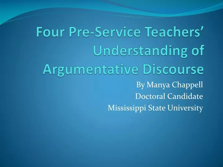 four pre service teachers understanding of argumentative discourse