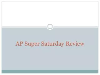 AP Super Saturday Review
