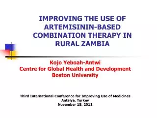 IMPROVING THE USE OF ARTEMISININ-BASED COMBINATION THERAPY IN RURAL ZAMBIA