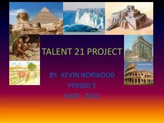 TALENT 21 PROJECT