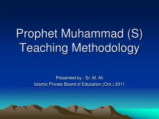 Prophet Muhammad (S) Teaching Methodology