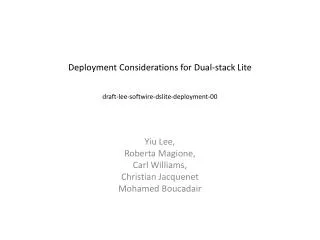 Deployment Considerations for Dual-stack Lite draft-lee-softwire-dslite-deployment-00