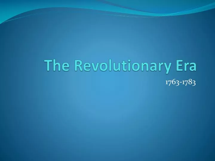 the revolutionary era