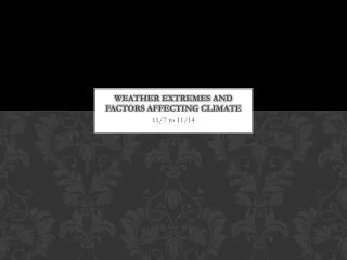 Weather extremes and factors affecting climate