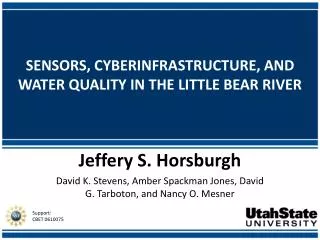 SENSORS, CYBERINFRASTRUCTURE, AND WATER QUALITY IN THE LITTLE BEAR RIVER