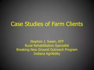 Case Studies of Farm Clients
