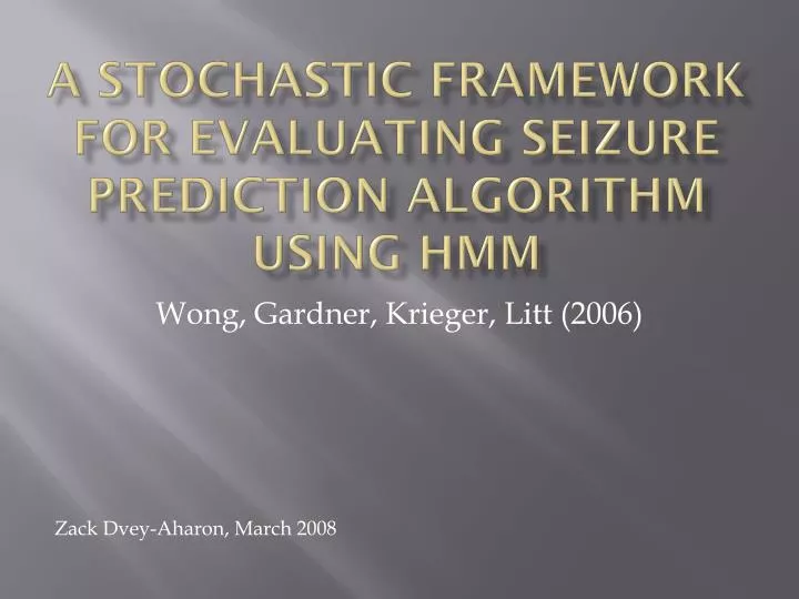 a stochastic framework for evaluating seizure prediction algorithm using hmm