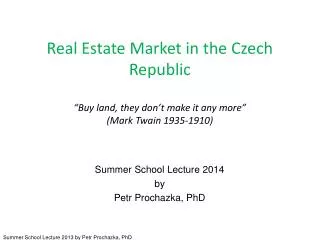 Summer School Lecture 2014 by Petr Prochazka , PhD