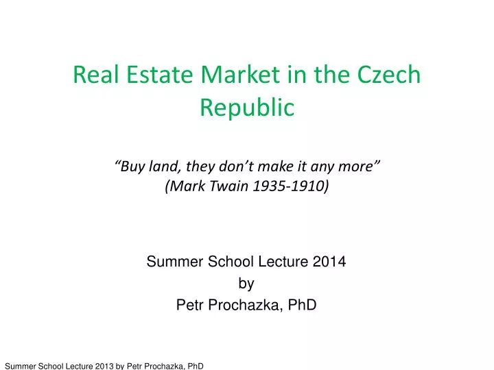 real estate market in the czech republic buy land they don t make it any more mark twain 1935 1910