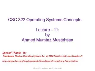 CSC 322 Operating Systems Concepts Lecture - 11: b y Ahmed Mumtaz Mustehsan