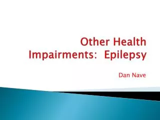Other Health Impairments: Epilepsy
